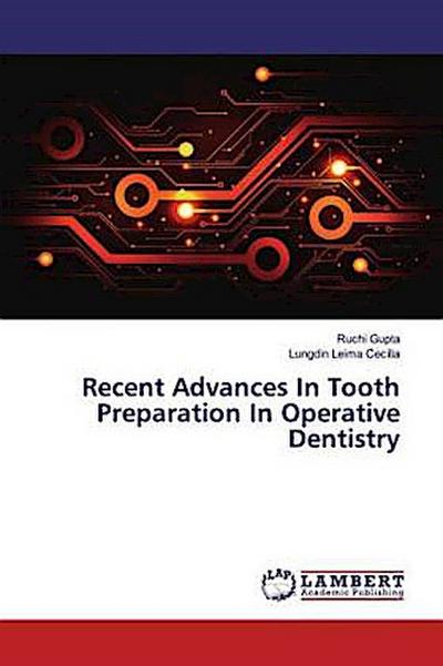 Recent Advances In Tooth Preparation In Operative Dentistry