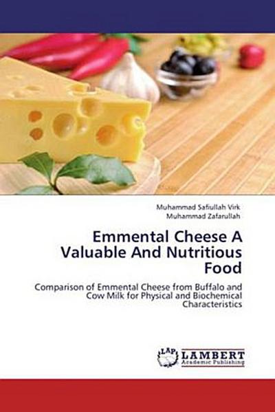 Emmental Cheese A Valuable And Nutritious Food