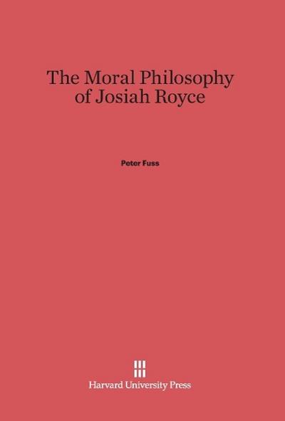 The Moral Philosophy of Josiah Royce
