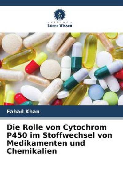 Die Rolle von Cytochrom P450 im Stoffwechsel von Medikamenten und Chemikalien