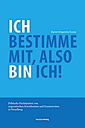 Ich bestimme mit, also bin ich!