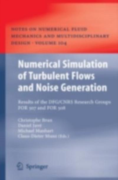 Numerical Simulation of Turbulent Flows and Noise Generation