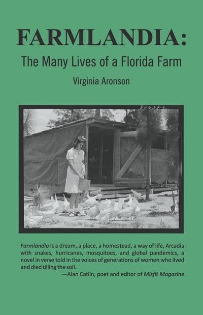 Farmlandia: The Many Lives of a Florida Farm