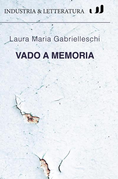 Gabrielleschi, L: Vado a memoria