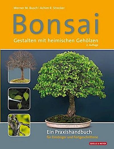 Bonsai - Gestalten mit heimischen Gehölzen