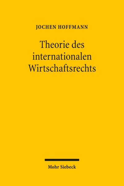 Theorie des internationalen Wirtschaftsrechts