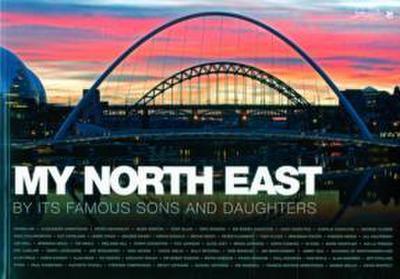 My North East by its Famous Sons and Daughters