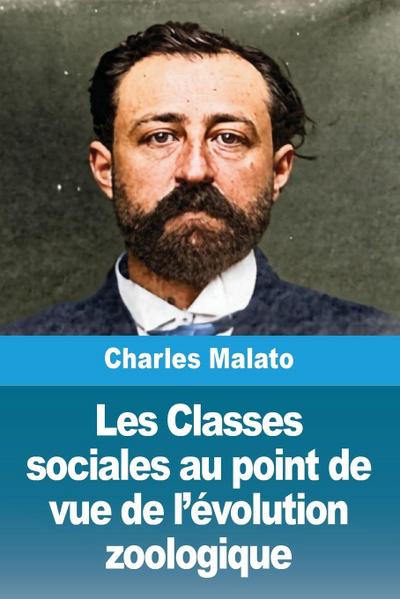 Les Classes sociales au point de vue de l’évolution zoologique