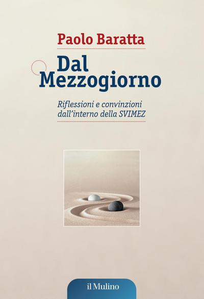 Dal Mezzogiorno. Riflessioni e convinzioni dall’interno della SVIMEZ