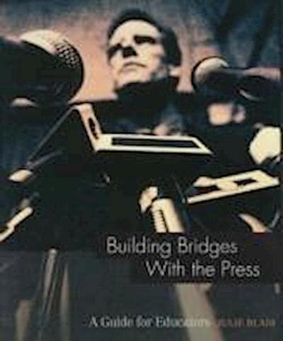 Building Bridges with the Press