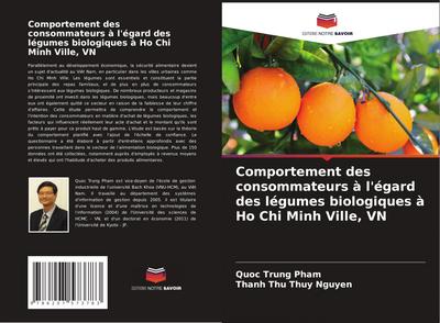 Comportement des consommateurs à l’égard des légumes biologiques à Ho Chi Minh Ville, VN
