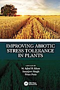 Improving Abiotic Stress Tolerance in Plants