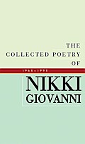 The Collected Poetry of Nikki Giovanni