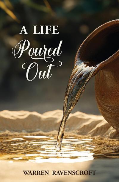 A Life Poured Out