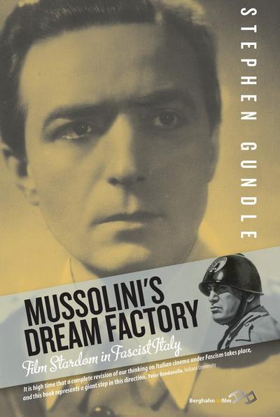 Mussolini’s Dream Factory