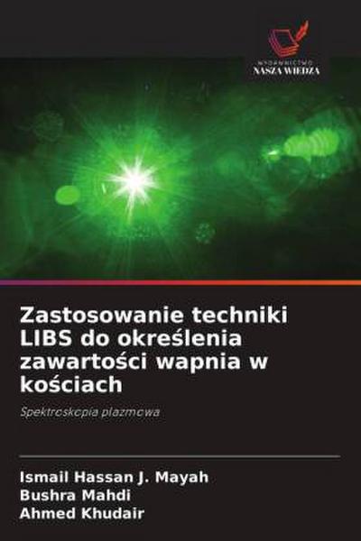 Zastosowanie techniki LIBS do okre¿lenia zawarto¿ci wapnia w ko¿ciach