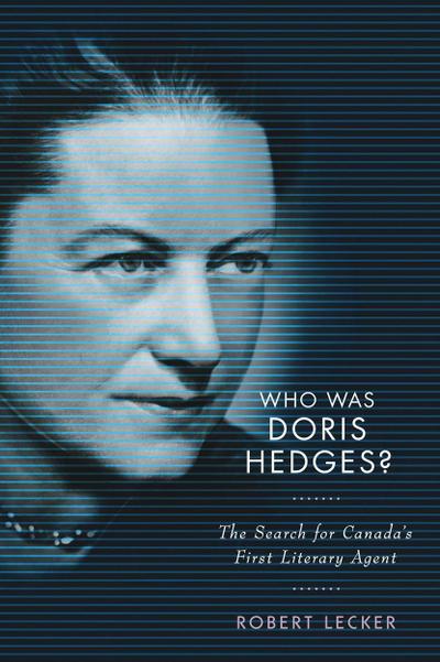 Who Was Doris Hedges?: The Search for Canada’s First Literary Agent