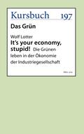It’s your economy, stupid!