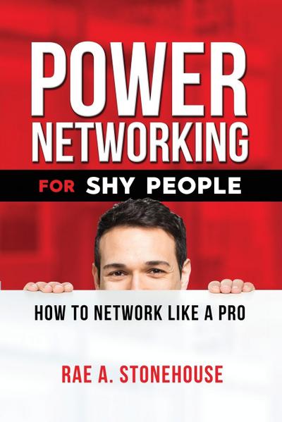 Power Networking For Shy People