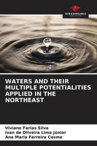 WATERS AND THEIR MULTIPLE POTENTIALITIES APPLIED IN THE NORTHEAST