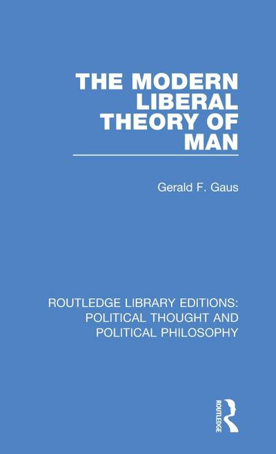 The Modern Liberal Theory of Man