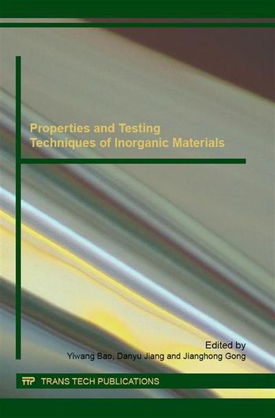 Properties and Testing Techniques of Inorganic Materials