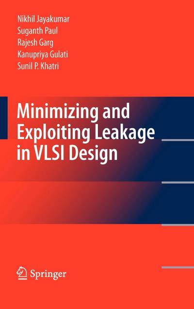 Minimizing and Exploiting Leakage in VLSI Design