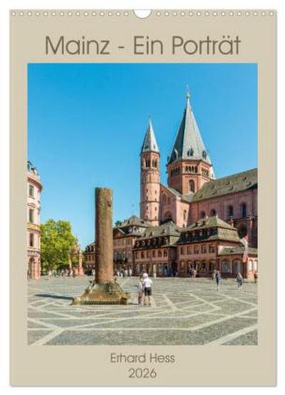 Mainz - Ein Porträt (Wandkalender 2026 DIN A3 hoch), CALVENDO Monatskalender