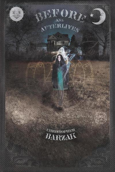 Before and Afterlives: Stories