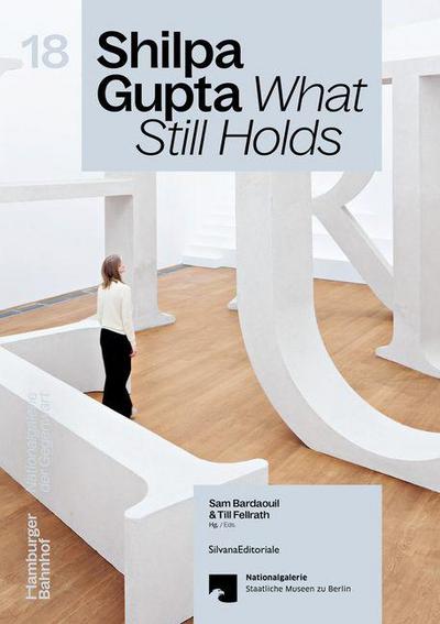 Shilpa Gupta: What Still Holds
