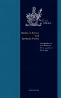 Bodies in Action and Symbolic Forms: Zwei Seiten der Verkörperungstheorie (Actus et Imago, 9)