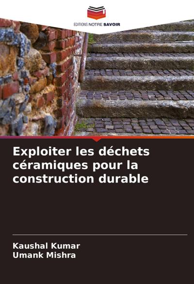 Exploiter les déchets céramiques pour la construction durable