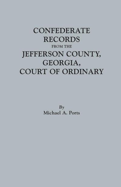 Confederate Records from the Jefferson County, Georgia, Court of Ordinary