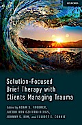Solution-Focused Brief Therapy with Clients Managing Trauma