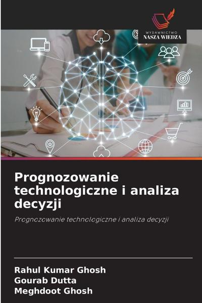 Prognozowanie technologiczne i analiza decyzji