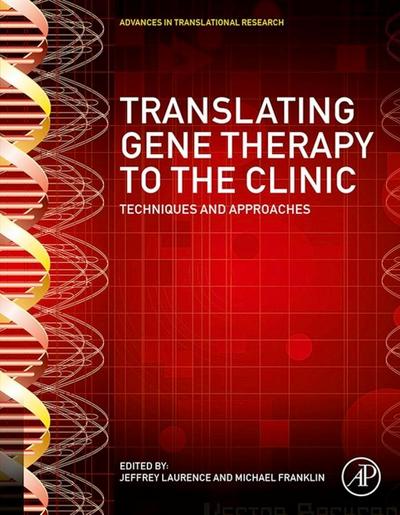 Translating Gene Therapy to the Clinic