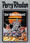 Perry Rhodan 06. Der Robotregent