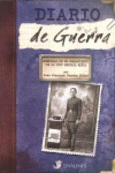 DIARIO DE GUERRA: MEMORIAS DE UN COMBATIENTE DE LA LXIV BRIGADA MIXTA