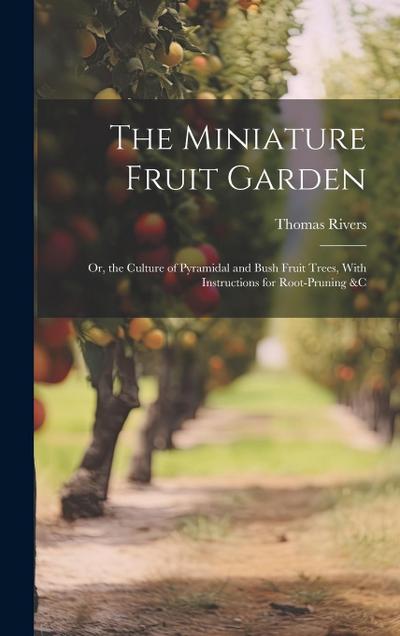 The Miniature Fruit Garden