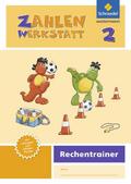 Zahlenwerkstatt - Rechentrainer, Ausgabe 2015