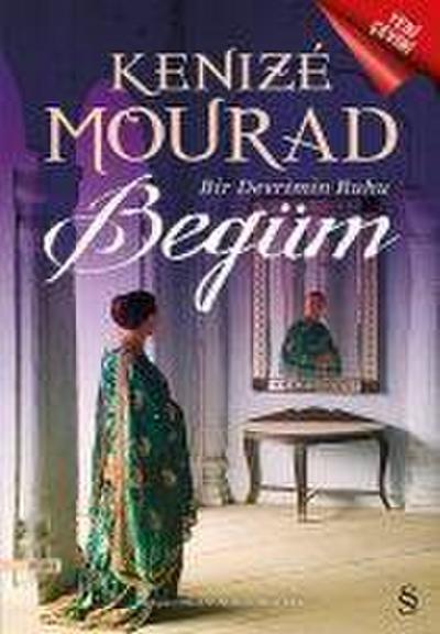 Begüm - Bir Devrin Ruhu