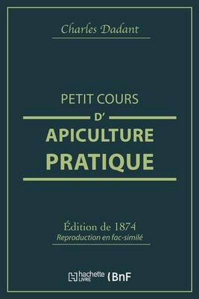 Petit Cours d’Apiculture Pratique
