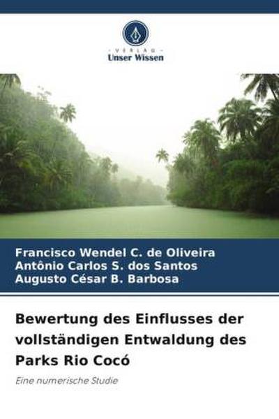 Bewertung des Einflusses der vollständigen Entwaldung des Parks Rio Cocó