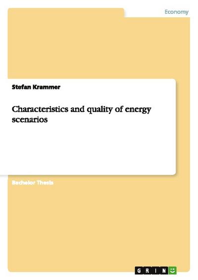 Characteristics and quality of energy scenarios