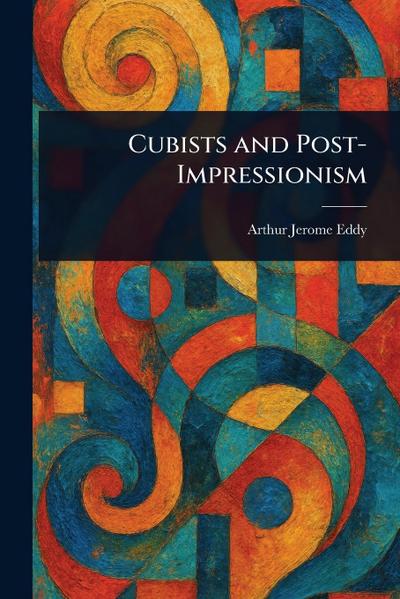 Cubists and Post-Impressionism