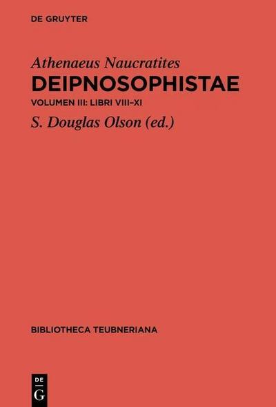 Athenaeus Naucratites: Deipnosophistae A: Libri VIII-XI. B: Epitome, 2 Teile