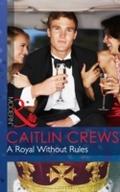 Royal Without Rules (Mills & Boon Modern) (Roy
