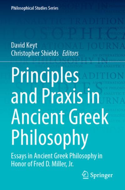 Principles and Praxis in Ancient Greek Philosophy