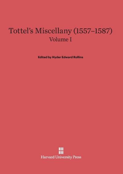 Tottel’s Miscellany (1557-1587), Volume I