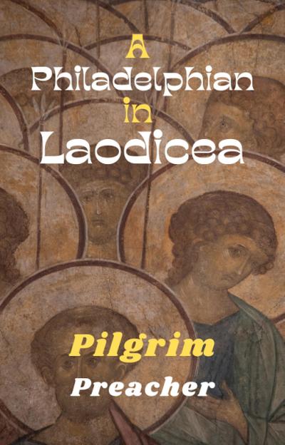 A Philadelphian in Laodicea (Revivalist Series, #2)